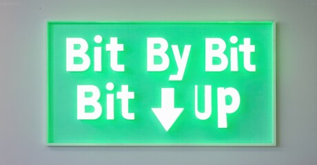 Leinwandbilder - Bright green sign displays text Bit By Bit Bit above downward arrow, then Up. Simple design, modern aesthetic, wall mounted.