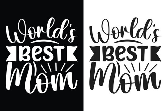 World's Best Mom Typography Design, Mom Typography Design, Gift For Mother