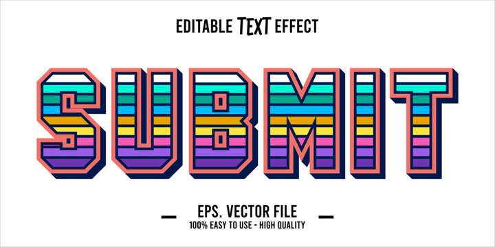 typography SUBMIT word art illustration, editable text effect, eps file format