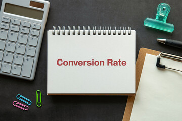 Poster - There is notebook with the word Conversion Rate. It is as an eye-catching image.