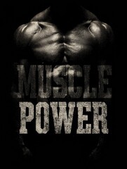 Poster - Bold Typographic Design Featuring the Phrase Muscle Power Over a Background of Rippling Abdominal Muscles