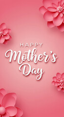 Poster - Happy Mothers Day greeting card with pink paper flowers on a pink background. Festive design for Mothers Day celebration with floral decoration and lettering.