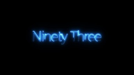 Fototapete - Animation of number 93 with cyan neon colors on the outline and isolated on black background.  Educational mathematics 93 animation on black background.  motion graphic animation.