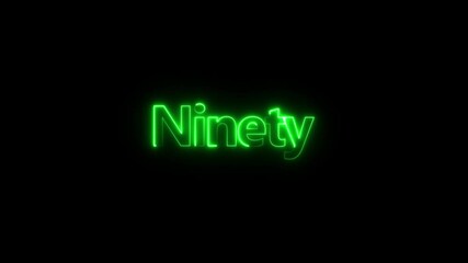 Fototapete - Animation of number 90 with green neon colors on the outline and isolated on black background.  Educational mathematics 90 animation on black background.  motion graphic animation.