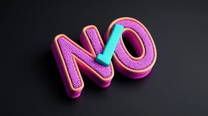 Poster - Close-up of colorful 3D letters spelling NO isolated on dark background with vibrant textures and playful design for rejection or negativity concept