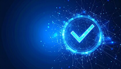 Poster - A glowing blue digital checkmark surrounded by interconnected nodes and lines, symbolizing verification and technology