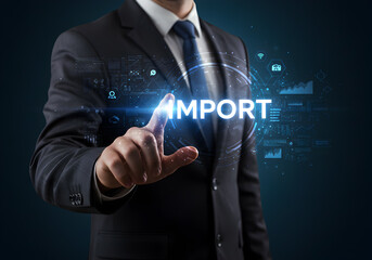 Poster - Import business concept businessman touching import button global trade and logistics solutions one hundred