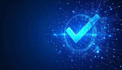 Poster - A glowing blue check mark surrounded by digital patterns and particles, symbolizing verification or approval in a tech environment