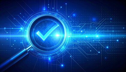 Poster - A digital magnifying glass with a blue checkmark, symbolizing verification and technology, set against a futuristic background of circuits and data