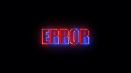 Poster - Neon sign displaying the word error on a black background in a vibrant and eye catching design suitable for digital tech and system malfunctions.