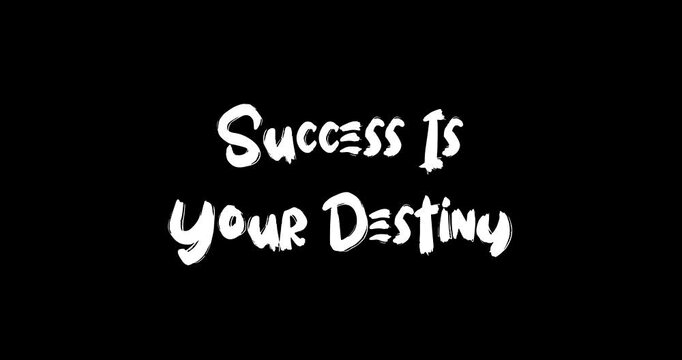 Grunge Transition Effect Animated Bold Text Typography Quotation Success Is Your Destiny