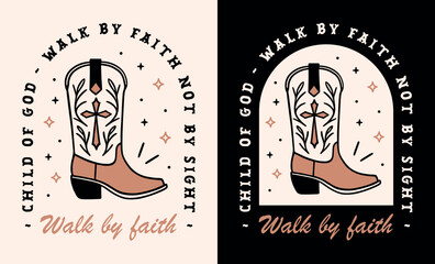 Wall Mural - christian country girl quotes walk by faith not by sight child of god cowgirl boots with cross illus