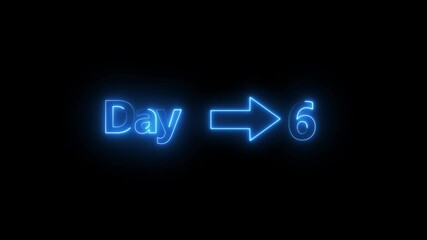 Fototapete -   Day  countdown  arrow animation. day count down neon number 6 with arrow day pass. calendar animation with black screen background .