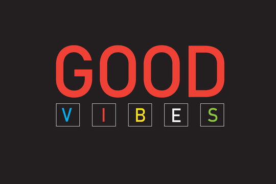 Good Vibes Typography T Shirt Design Vectors