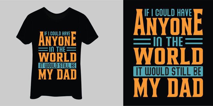 Father's Day T-shirt Design Vector art, ad shirts, cat dad shirt, vector file.