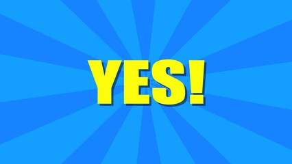 Poster - Vibrant and energetic illustration of the word yes in bold yellow text against a comic book style blue radial burst background.