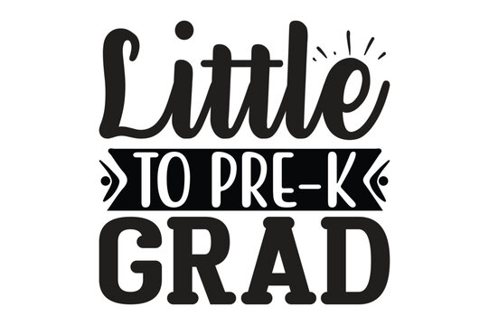 Little to Pre-k Grad
