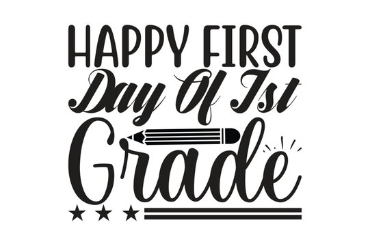 HAPPY FIRST DAY of IST GRADE