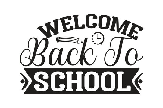 WELCOME BACK to SCHOOL
