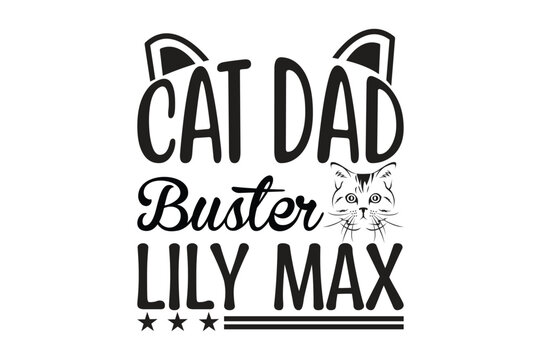  cat dad buster lily max t-shirt design
