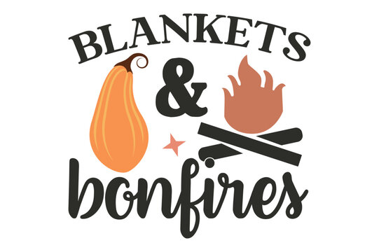 Blankets & bonfires, Cozy Fall SVG design  Fall lettering design