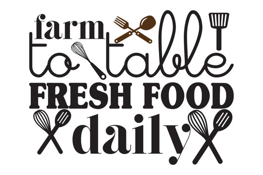 Farm to table fresh food daily, Cutting Board SVG design