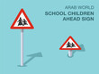 © flatvectors - Traffic regulation rules. Isolated Arab world 'school children ahead' road sign. Front and top view. Flat vector illustration template.