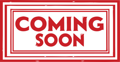 Fototapete - Red rubber stamp texture, bold white text, coming soon in capital letters, rectangular border, distressed grunge 