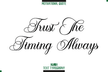 Aufkleber - Trust The Timing Always Modern Typography Text Motivational Caption