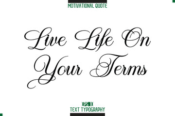 Aufkleber - Live Life On Your Terms Modern Typography Text Motivational Caption
