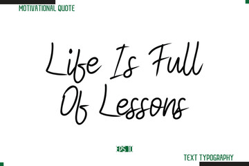 Aufkleber - Life Is Full Of Lessons Cursive Typography Text Inspirational Slogan