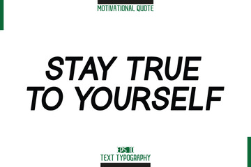 Aufkleber - Stay True To Yourself Motivation Quote Stylish Text Typography