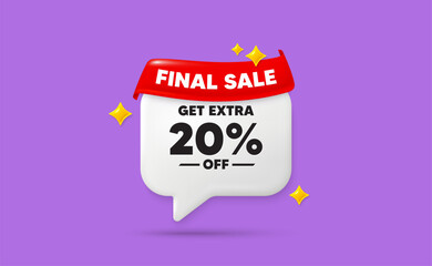 Poster - extra discount chat speech bubble. final sale flag ribbon. get extra 20 percent off sale. discount o