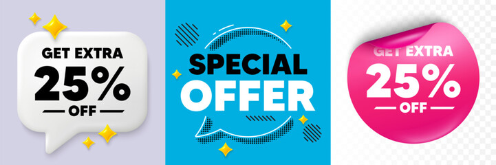 Poster - extra discount speech bubble. 3d sparkles chat, paper sticker. get extra 25 percent off sale. discou