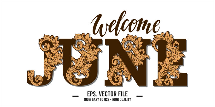 Welcome June. June mount art design vector illustration, lettering text calligraphy. 