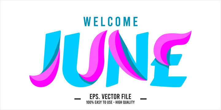 Welcome June. June mount art design vector illustration, lettering text calligraphy.