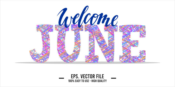 Welcome June. June mount art design vector illustration, lettering text calligraphy.