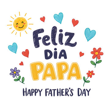 Father's Day, featuring the Spanish phrase 'Feliz día papá', along with cute illustrations of the sun, hearts, and flowers