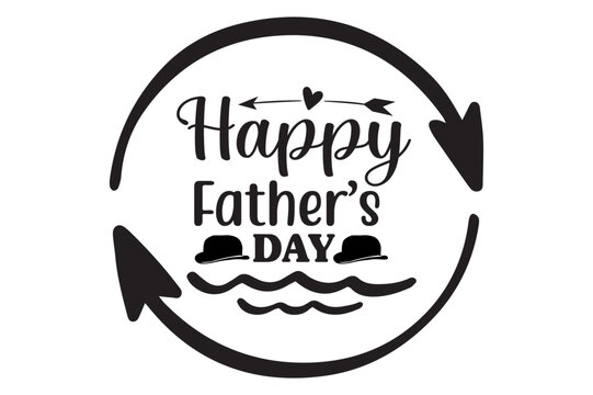 HAPPY FATHER’S DAY, dad svg design