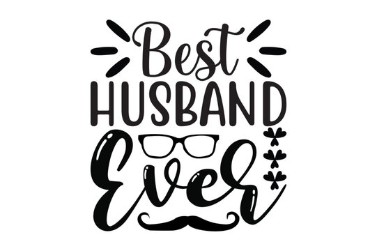 BEST DAD EVER, dad svg design