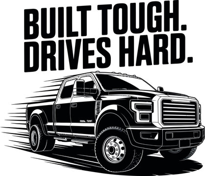 Built Tough. Drives Hard., Truck Driver svg design