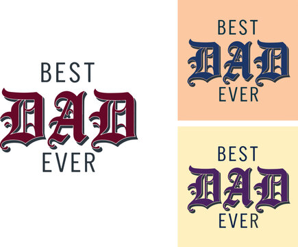 Best Dad Ever Ornate Typography Design .eps