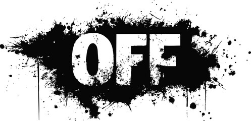 Aufkleber - Bold graffiti style word 'off' with black splatter effects on white. Vector illustration