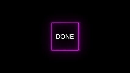 Poster - A glowing neon sign of the word done in white text centered in a purple square against a black background