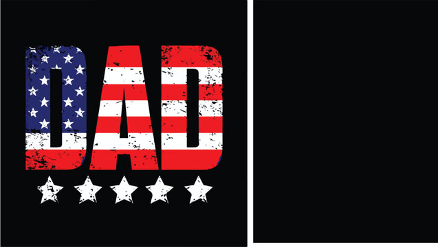 Patriotic Distressed DAD Graphic Design T-Shirt.eps