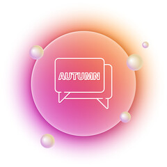 Aufkleber - White Speech bubble with text autumn icon isolated on white background. Orange and pink gradient circle background. Vector