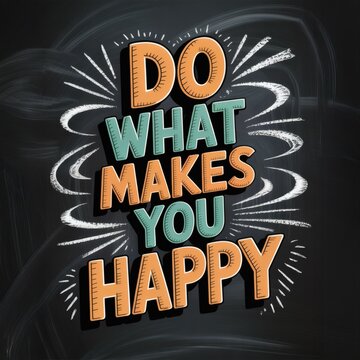 Inspirational Quote: Embrace Happiness by Doing What Brings You Joy