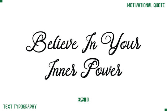 Believe In Your Inner Power Stylish Cursive Typography Text Positive Life Quote