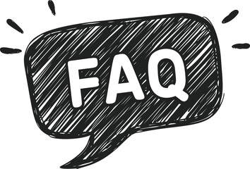 Poster - Black and white sketch of FAQ text in a doodle speech bubble concept. Vector illustration