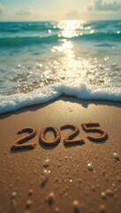 Poster - The Year 2025 Carved in Sand at the Beach with Ocean Waves and Sunrise in the Background